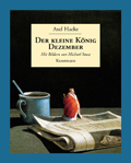 Axel Hacke: Der kleine König Dezember