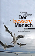 Georg Haderer: Der bessere Mensch