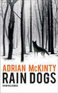 Adrian McKinty: Rain Dogs