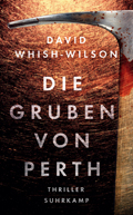 David Whish-Wilson: Die Gruben von Perth