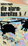 Kathrin Röggla: die alarmbereiten