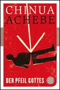 Chinua Achebe: Der Pfeil Gottes