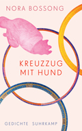 Nora Bossong: Kreuzzug mit Hund