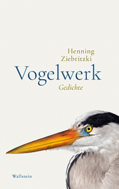 Henning Ziebritzki: Vogelwerk