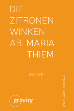 Maria Thiem: Die Zitronen winken ab